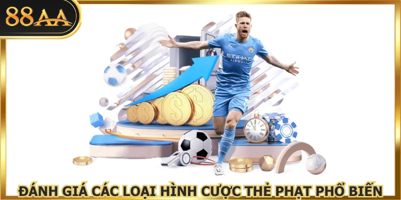 Đánh giá các loại hình cược thẻ phạt phổ biến