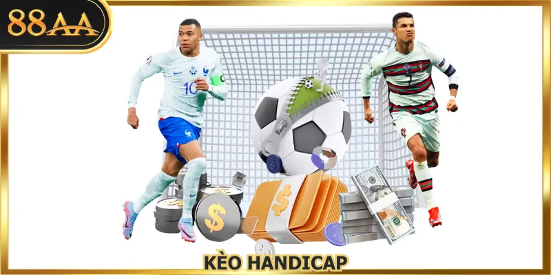 Kèo Handicap Tuyệt Kỹ Cân Bằng Sức Mạnh Hai Đội Bóng