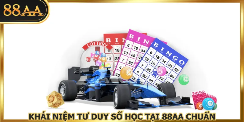 Khái niệm tư duy số học tại 88AA chuẩn