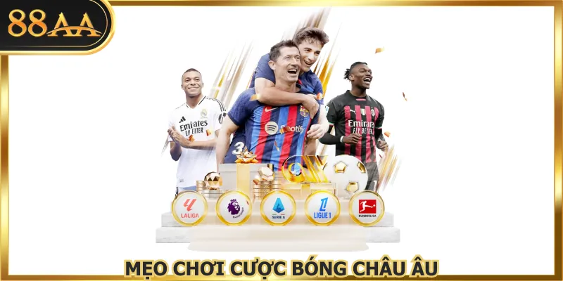 Mẹo chơi cược bóng châu âu