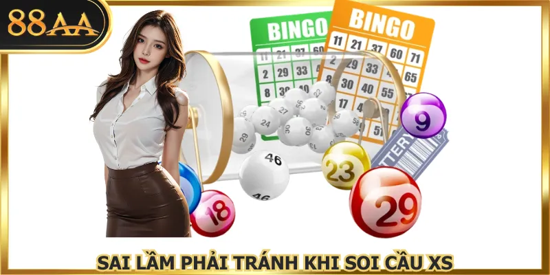 Sai lầm phải tránh khi soi cầu XS